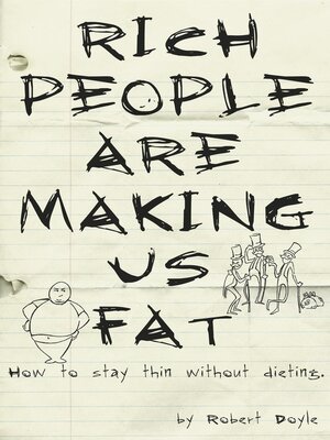 cover image of Rich People Are Making Us Fat
